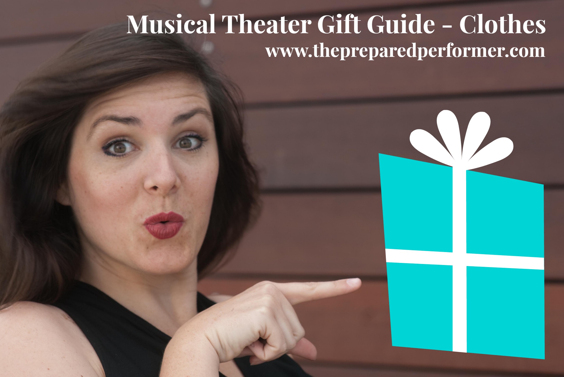 MUSICAL THEATRE GIFT GUIDE 4 CLOTHES The Prepared Performer