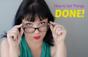 how to get things done