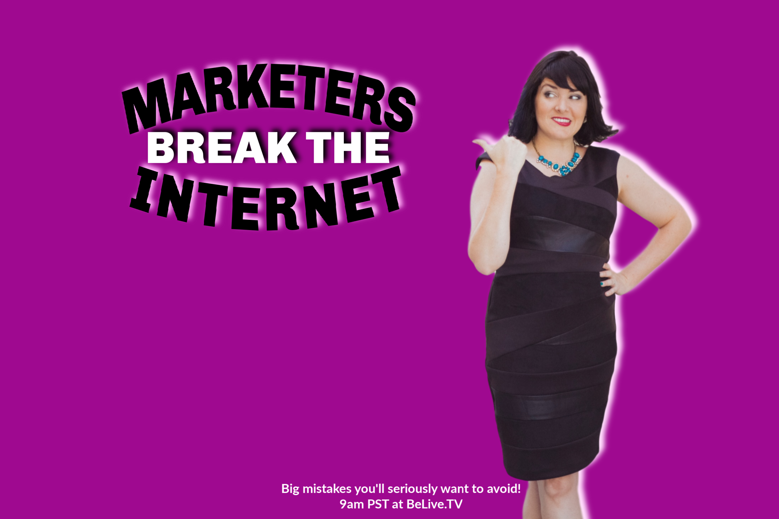 Marketers Break The Internet: Big Marketing Mistakes