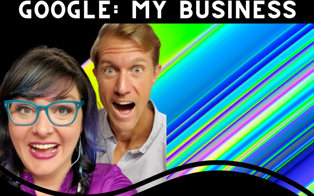 Get the Most out of Google with Google: My Business!