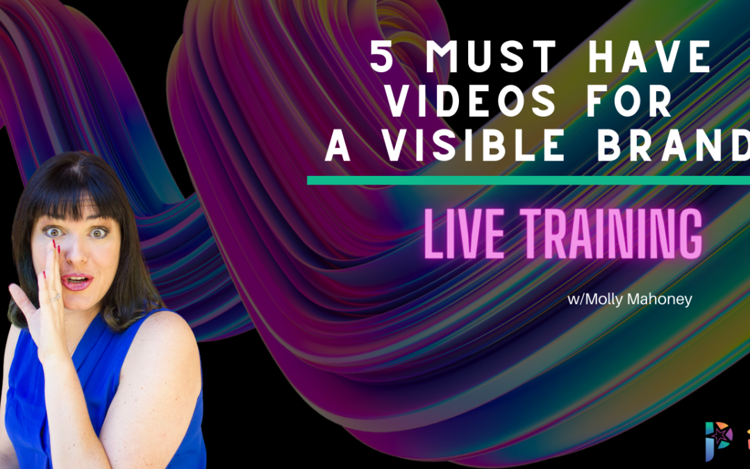 5 Must Have Videos for a Visible Brand