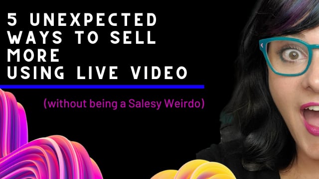 5 Unexpected Ways to Sell More Using Live Video