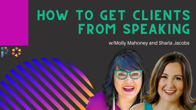 How to Get Clients From Speaking w/Sharla Jacobs of Thrive Academy