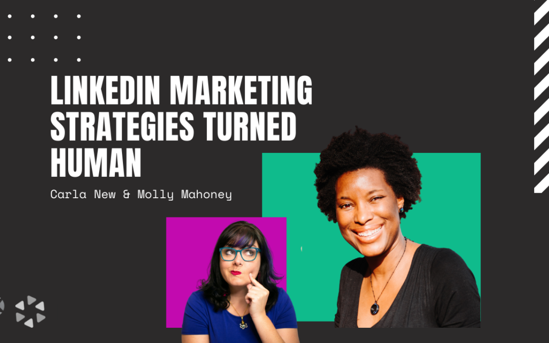 LinkedIn Marketing Strategies Turned Human