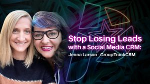 Stop Losing Leads with a Social Media CRM