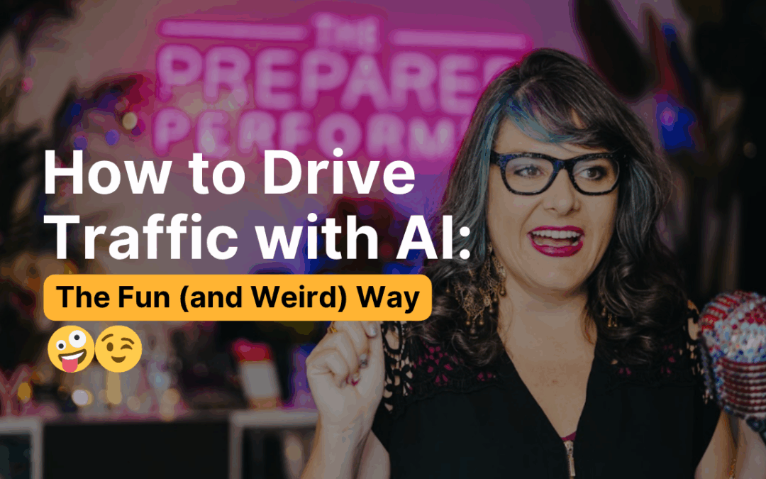 How to Drive Traffic with AI: The Fun (and Weird) Way